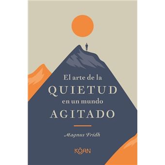 El arte de la quietud en un mundo agitado