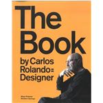 The Book By Carlos Rolando Designer