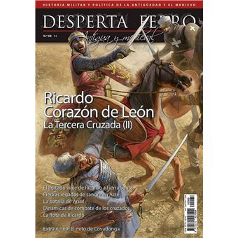 Ricardo Corazón de León. La Tercera Cruzada (II). Desperta Ferro Antigua y Medieval. n.º 68