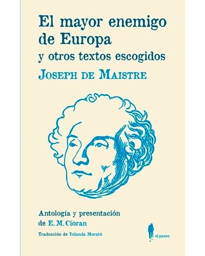 El mayor enemigo de Europa y otros textos escogidos