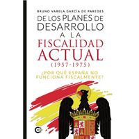 De Los Planes De Desarrollo A La Fiscalidad Actual (1957-197