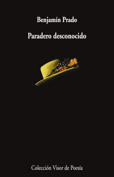 Visor Libros, S.l. Paradero Desconocido - Benjamín Prado (Autor)