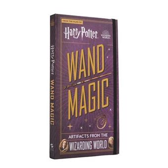 Harry Potter: Wand Magic: Artifacts from the Wizarding World (