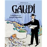 Gaudí. L´´arquitecte de les formes impossibles