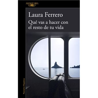Qué vas a hacer con el resto de tu vida (Hispánica) : Ferrero, Laura:  : Libros