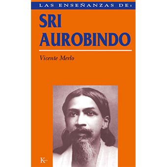Las enseñanzas de Sri Aurobindo