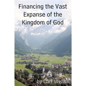 Financing the Vast Expanse of the Kingdom of God - 1