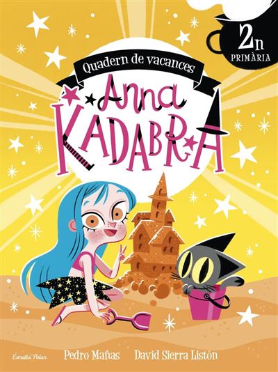 Anna Kadabra. Quadern De Vacances. 2N De Primària - Pedro Mañas -5% en  libros