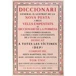 Diccionari general il·lustrat de la nova pesta i dels vells empestats