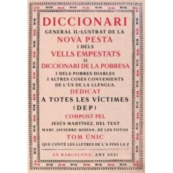 Diccionari general il·lustrat de la nova pesta i dels vells empestats