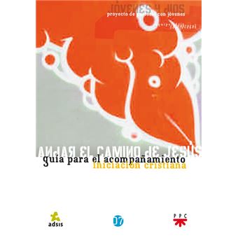 Andar El Camino De Jesús. Guía Para El Acompañamiento - 1