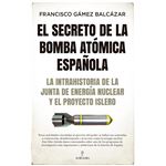 El secreto de la bomba atómica española