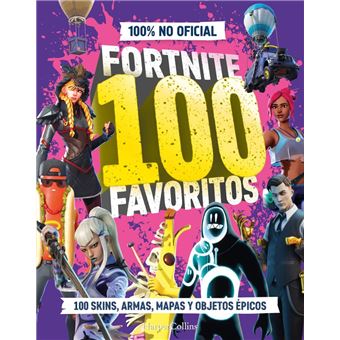FORTNITE 100 favoritos (100% no oficial): la guía definitiva