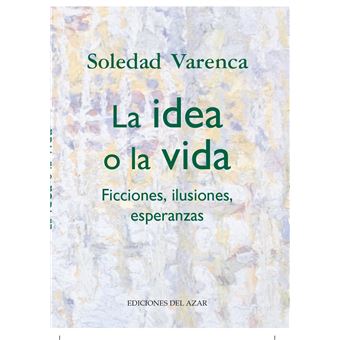 La Idea O La Vida - 1