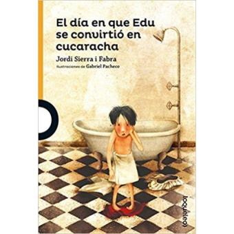 El día en que Edu se convirtió en cucaracha