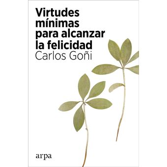 Virtudes mínimas para alcanzar la felicidad - 1