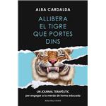 Allibera el tigre que portes dins