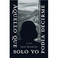 Aquello Que Solo Yo Podía Decirme