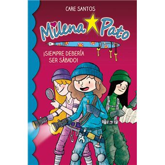 Milena Pato: Siempre debería ser sábado