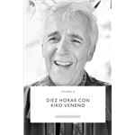 Diez Horas Con Kiko Veneno