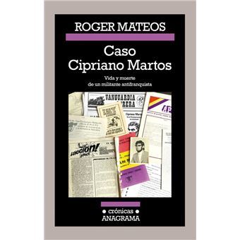 Caso Cipriano Martos. Vida y muerte de un militante antifranquista