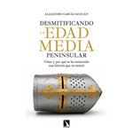 Desmitificando la Edad Media peninsular