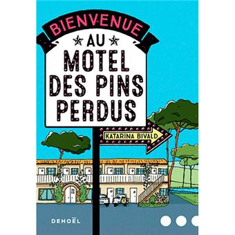 Bienvenue au motel des pins perdus