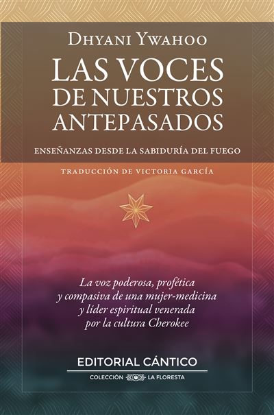Cantico Las Voces De Nuestros Antepasados - Dhyani Ywahoo (Autor)