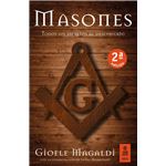Masones. Todos sus secretos al descubierto