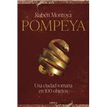 Pompeya. Una ciudad romana en 100 objetos