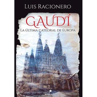 Gaudí. La última catedral de Europa