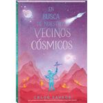 En Busca De Nuestros Vecinos Cosmicos