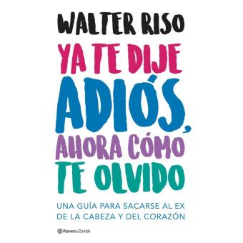 Ya te dije adiós, ahora cómo te olvido