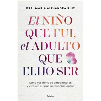 El niño que fui, el adulto que elijo ser
