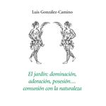 El jardín: dominación, adoración, p