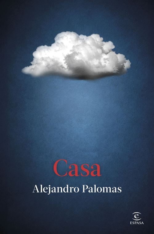 Espasa Casa - Alejandro Palomas (Autor)