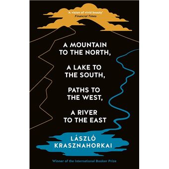 A Mountain to the North, A Lake to The South, Paths to the West, A River to the East