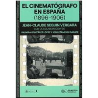 El Cinematografo En España 1896 1906