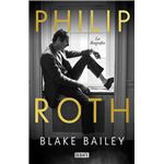 Philip Roth. La biografía