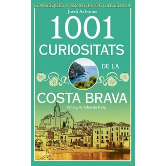 1001 curiositats de la Costa Brava