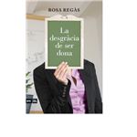 La desgràcia de ser dona