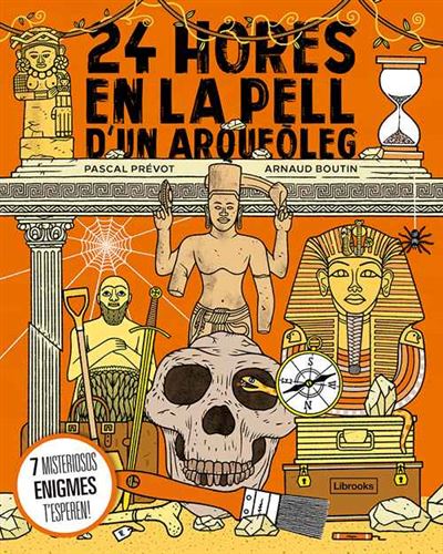 Librooks Barcelona S.l.l. 24 Hores En La Pell D'un Arqueòleg