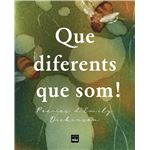 Que diferents que som!