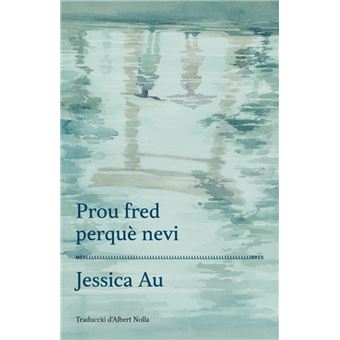 Prou fred perquè nevi