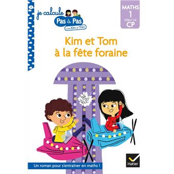 Kim et Tom Maths 1 Début de CP - Kim et Tom à la fête foraine - 1