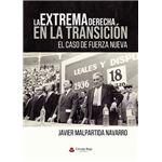 La Extrema Derecha En La Transición. El Caso De Fuerza Nueva