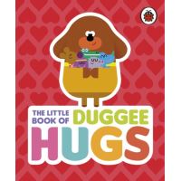 Hey Duggee: The Little Book of Duggee Hugs