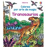 Tiranosaurios Colorea Por Arte De Magia