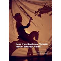 Poesía Dramatizable Para Educación Infantil Y Educación Primaria