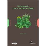 De Lo Salvaje Y De La Escritura Animal